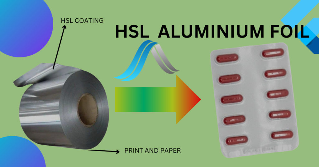 HSL Aluminium Foil of Packaging Material